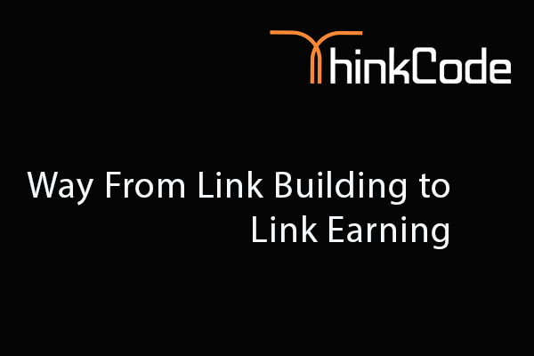 Way From Link Building to Link Earning?