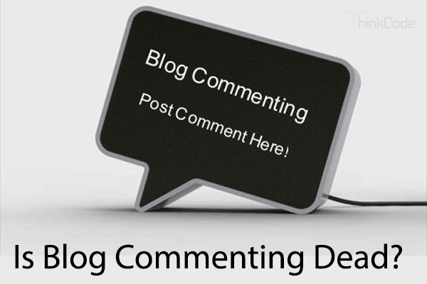 Is Blog Commenting Dead