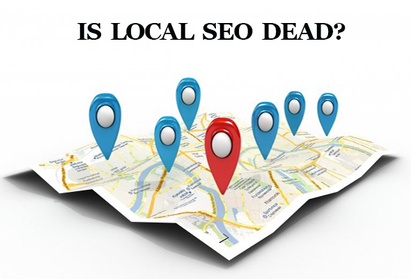 Is Local SEO Dead