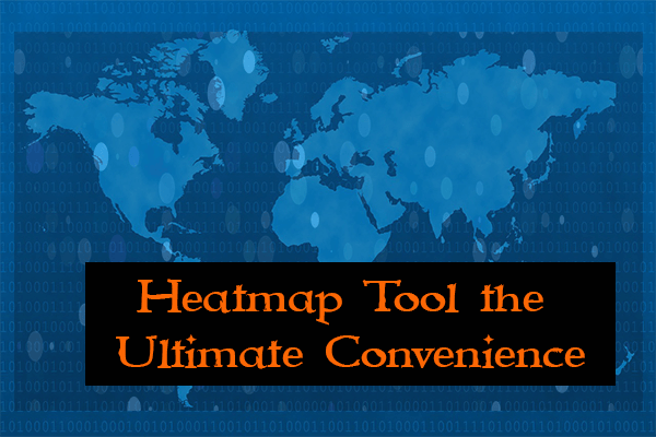 Heatmap Tool: the Ultimate Convenience