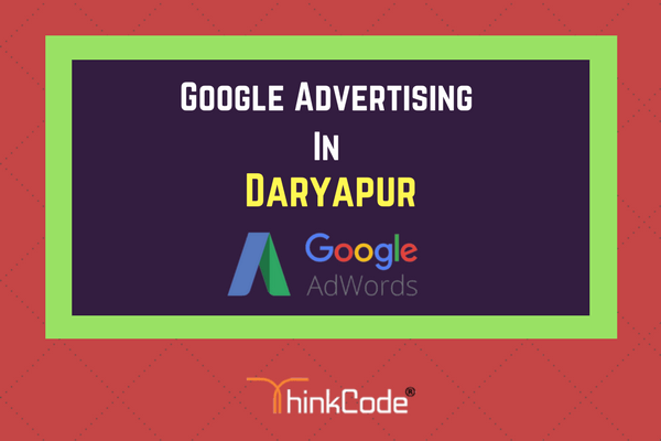 Google Advertising in Daryapur | Google Ads In Daryapur