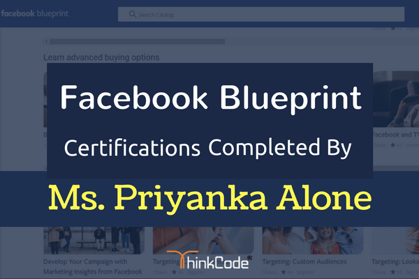 Facebook Blueprint Certification Completed By- Ms. Priyanka Alone